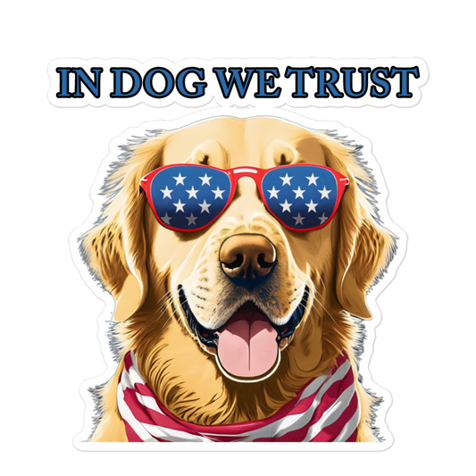 In Dog We Trust Sticker